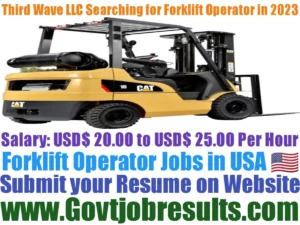 Third Wave LLC Searching for Forklift Operator in 2023