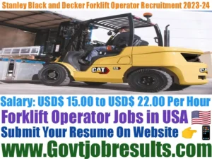 Stanley Black and Decker Forklift Operator Recruitment 2023-24