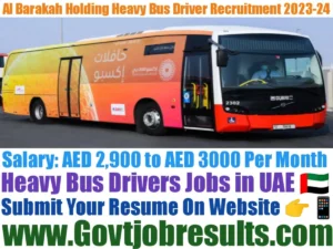 Al Barakah Holding Heavy Bus Driver Recruitment 2023-24