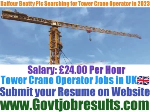 Balfour Beatty Plc Searching for Tower Crane Operator in 2023