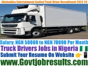 Attainables Entertainment Limited Truck Driver Recruitment 2023-24