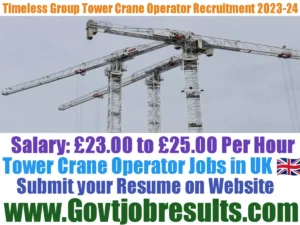 Timeless Group Tower Crane Operator Recruitment 2023-24
