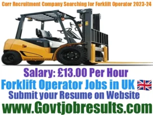 Corr Recruitment Company Searching Forklift Operator 2023-24