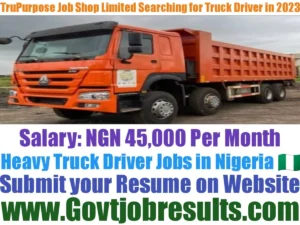 TruPurpose Job Shop Limited Searching for Truck Driver in 2023