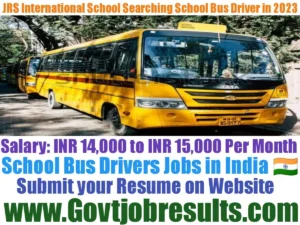 JRS International School Searching School Bus Driver in 2023