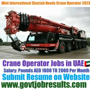 Mint International Sharjah Needs Crane Operator 2023
