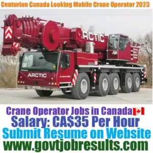Centurion Canada looking for Mobile Crane Operator 2023
