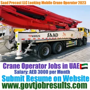 SAAD Precast LLC Looking For Mobile Crane Operator 2023