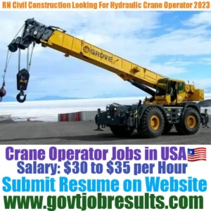 RN Civil Construction Looking For Crane Operator 2023