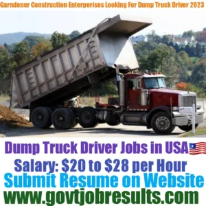 Gardner Construction Enterprise Looking For Dump Truck Driver 2023