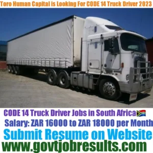 Toro Human Capital is looking for CODE 14 Truck Driver 2023