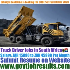 Sibnaye Gold Mine is Looking For CODE 14 Truck Driver 2023