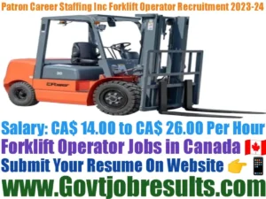 Patron Career Staffing Inc Forklift Operator Recruitment 2023-24