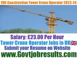 FBR Construction Recruitment Company Searching for Tower Crane Operators 2023