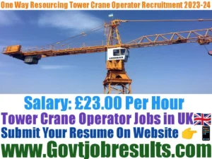 One Way Resourcing Tower Crane Operator Recruitment 2023-24