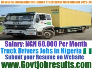 Resource Intermediaries Limited Truck Driver Recruitment 2023-24