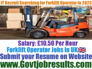 JT Recruit Searching for Forklift Operator in 2023