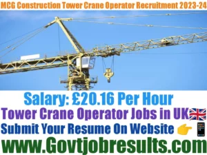 MCG Construction Tower Crane Operator Recruitment 2023-24