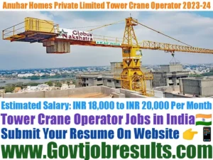 Anuhar Homes Private Limited Tower Crane Operator 2023-24