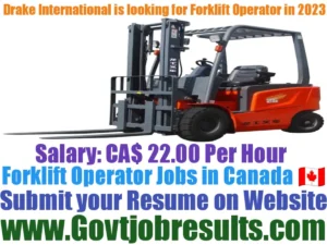 Drake international is looking For Forklift Operator in 2023