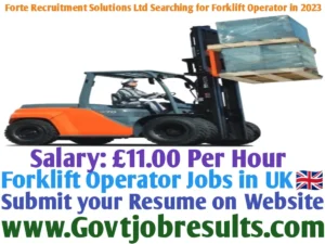 Forte Recruitment Solutions Ltd Searching for Forklift Operator in 2023