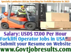Specialty Laminates USA Inc Searching for Forklift Operator in 2023