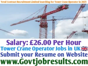 Total Contract Recruitment Limited Searching for Tower Crane Operator in 2023