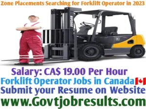 Zone Placements Searching for Forklift Operator in 2023