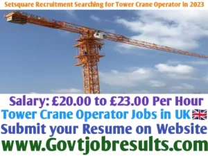 Setsquare Recruitment Searching for Tower Crane Operator in 2023