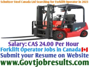 Schnitzer Steel Canada Ltd Requires for Forklift Operator in 2023