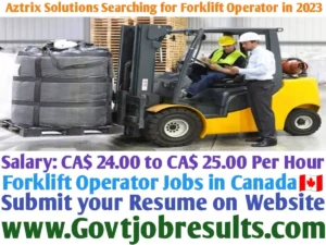 Aztrix Solutions Searching for Forklift Operator in 2023