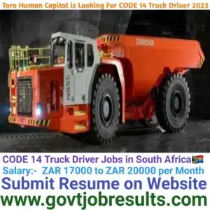 Toro Human Capital is looking for CODE 14 Truck Driver in 2023