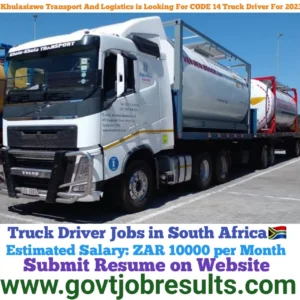 Khulasizwe Transport and Logistics is looking for CODE 14 Truck Driver for 2023