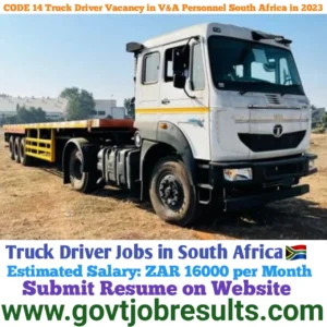 CODE 14 Truck Driver Vacancy in V & A Personnel South Africa 2023