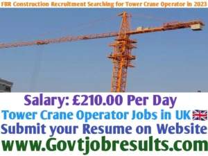 FBR Construction Recruitment Searching for Tower Crane Operator in 2023