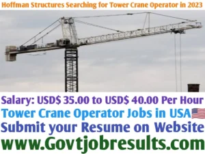 Hoffman Structures Searching for Tower Crane Operator in 2023