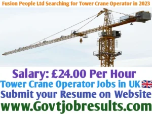 Fusion People Ltd Searching for Tower Crane Operator in 2023
