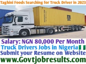 Taghini Foods Searching for Truck Driver in 2023