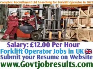 Complex Recruitment Ltd Searching for Forklift Operator in 2023
