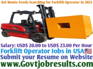 Del Monte Foods Searching for Forklift Operator in 2023