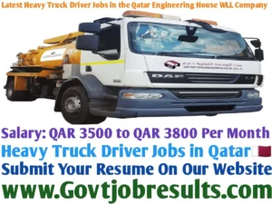 Latest Heavy Truck Driver Jobs in the Qatar Engineering House WLL Company