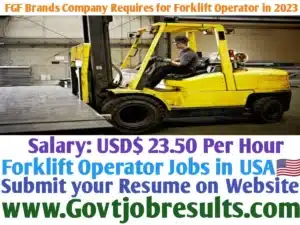 FGF Brands Company Requires for Forklift Operator in 2023
