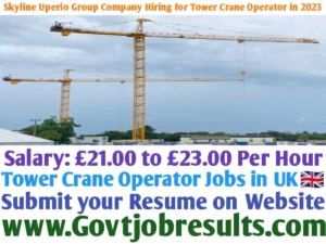 Skyline Uperio Group Company Hiring for Tower Crane Operator in 2023