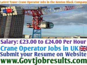 Latest Tower Crane Operator Jobs in the Kenton Black Company