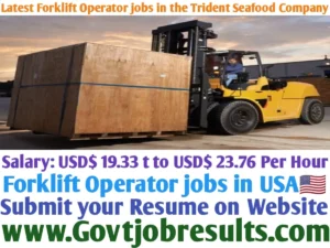 Latest Forklift Operator Jobs in the Tridents Seafoods Company