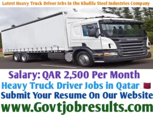 Latest Heavy Truck Driver Jobs in the Khalifa Steel Industries Company