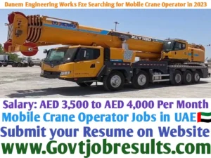 Danem Engineering Works Fze Searching for Mobile Crane Operator in 2023