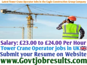 Latest Tower Crane Operator Jobs in the Eagle Construction Group Company