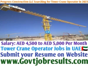 Progress Constructions LLC Searching for Tower Crane Operator in 2023