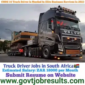 CODE 14 Truck Driver is needed in Elite Business Services in 2023